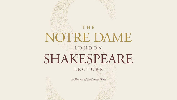 ND London Shakespeare Lecture